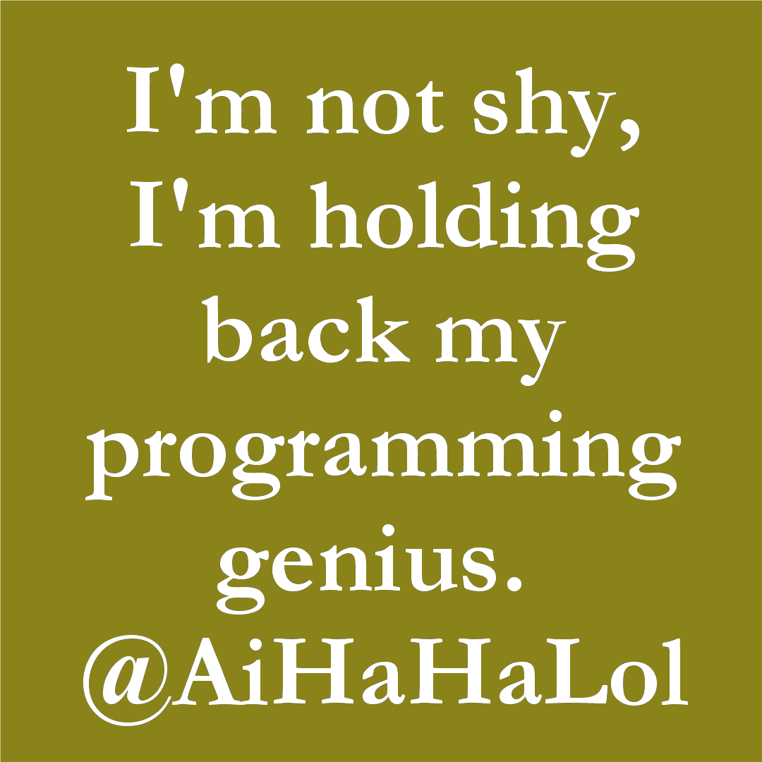 AiHaHaLol's tweet photo. Not just a shy coder, just saving the world in secret one line at a time! 🤓💻 
Want more fun? Visit us: https://t.co/7TtRu1qY09 

#AiHaHaLol #aijokes  #developerlife  #visualstudio  #programmermemes  #entityframework  #csharp  #dotnethumor https://t.co/X3QZqJFqGJ