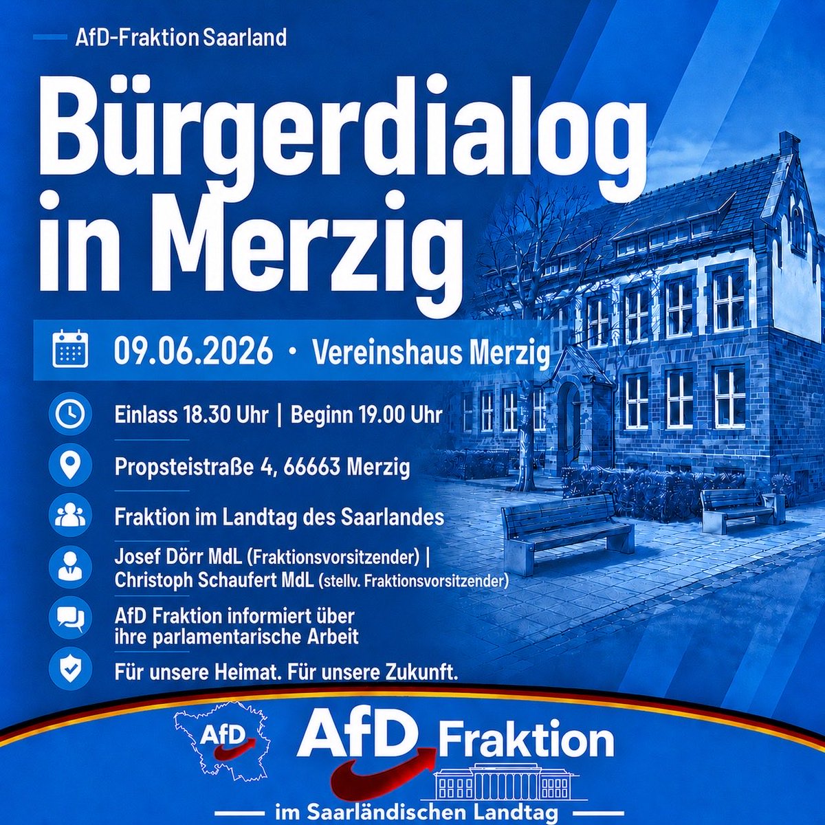 AfD_SaarLandtag's tweet photo. Bürgerdialog in Merzig. kommen Sie mit uns ins Gespräch!

Am Dienstag, den 09.06.2026, lädt die AfD-Fraktion im Saarländischen Landtag zum Bürgerdialog ins Vereinshaus Merzig ein.

Wir informieren über unsere parlamentarische Arbeit im Saarländischen Landtag, sprechen über aktuelle politische Themen und stehen für Fragen, Kritik und Anregungen direkt zur Verfügung.

Einlass: 18:30 Uhr
Beginn: 19:00 Uhr
Ort: Vereinshaus Merzig
Adresse: Propsteistraße 4, 66663 Merzig

Politik lebt vom Austausch; sachlich, direkt und bürgernah.

Für unsere Heimat. Für unsere Zukunft.

#Bürgerdialog #Merzig #Saarland #AfDFraktion #LandtagSaarland #VorOrt #Bürgernah#