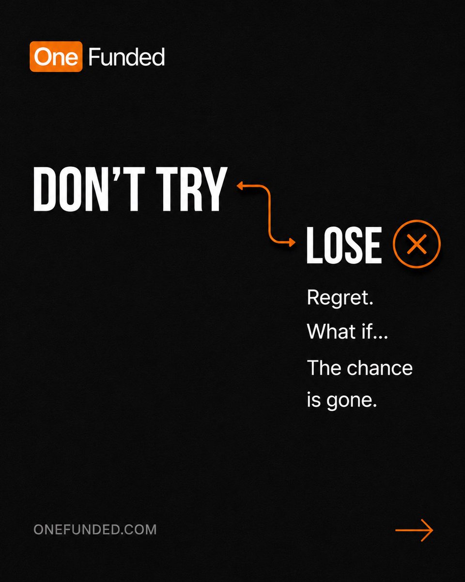 One_Funded's tweet photo. But if you never try — you already lose❗️ https://t.co/GcRL6X7Elm