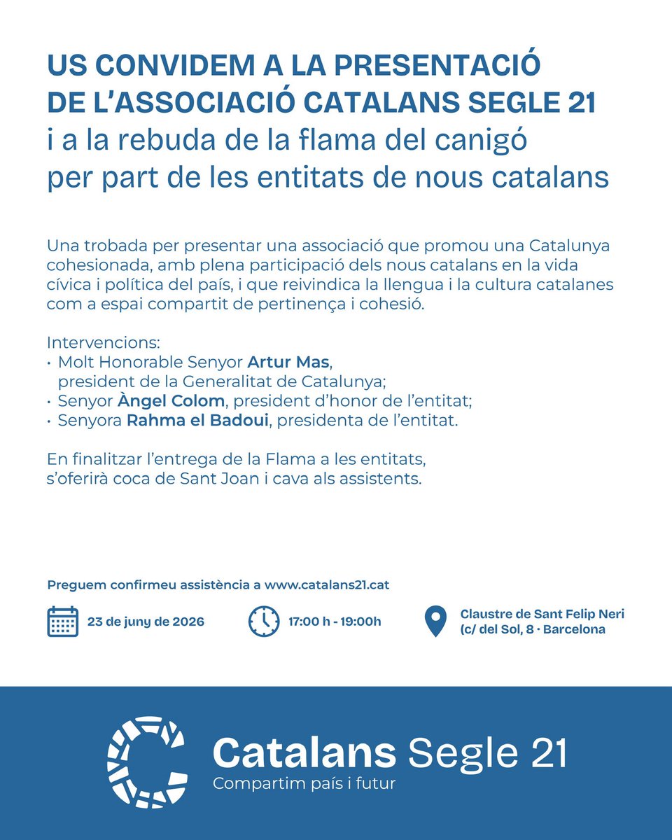 catalans_21's tweet photo. 📣 El 23 de juny a les 17h presentem l’Associació Catalans Segle 21 al Claustre de Sant Felip Neri de Gràcia. 

Hi intervindran el MHP Artur Mas, Àngel Colom i Rahma El Badoui. 

També rebrem la Flama del Canigó 🤝 

Confirma assistència: https://t.co/0k3dKMI2JO https://t.co/H0FtOkiATq