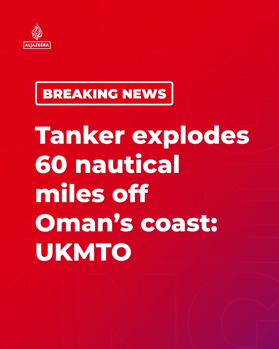 BREAKING: A tanker has reported an external explosion on the vessels port side close to the waterline, 60 nautical miles off the coast of Oman near Muscat, according to maritime agency UKMTO.