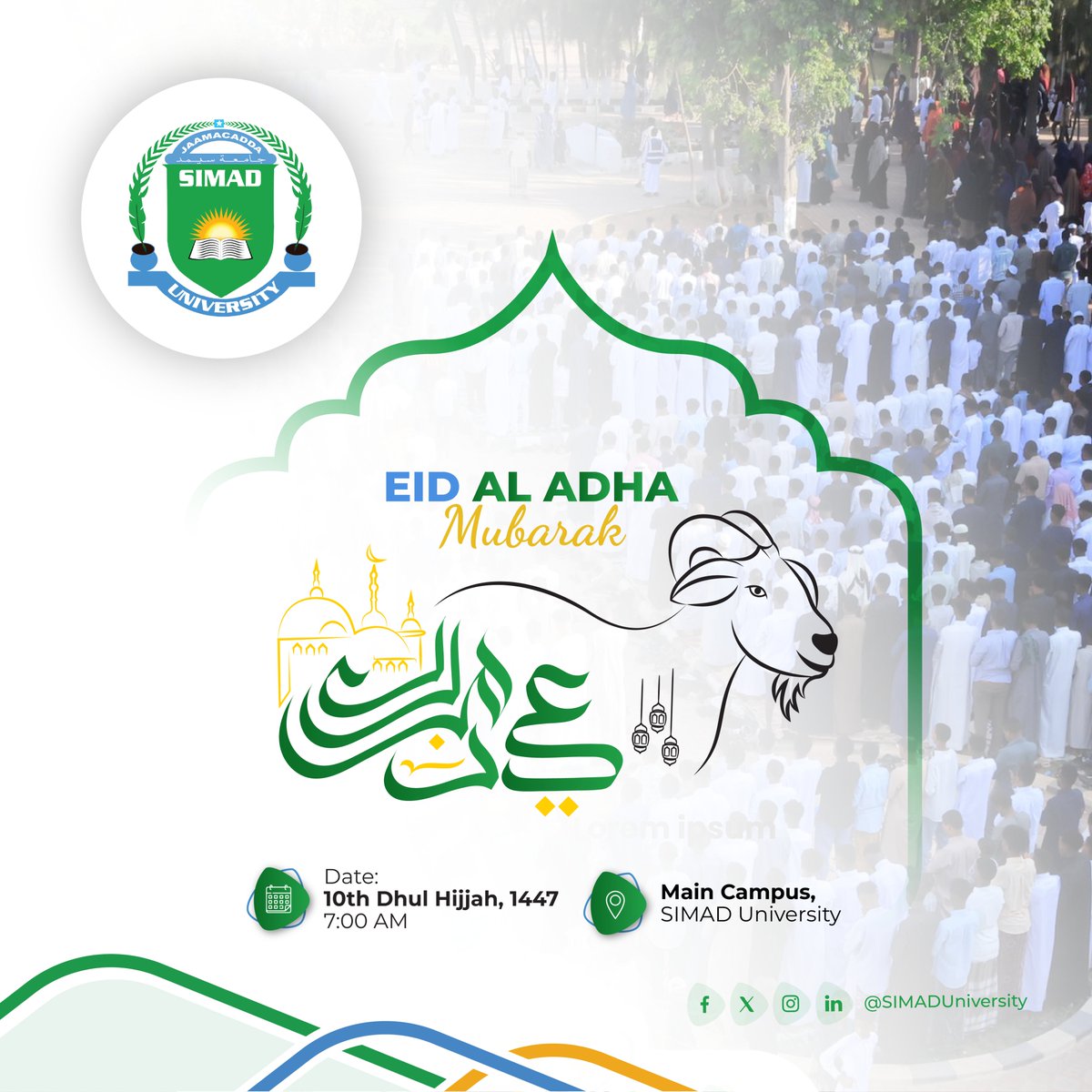 SIMADUniversity's tweet photo. @SIMADUniversity  wishes you and your loved ones a blessed Eid Al Adha filled with peace, joy, and prosperity.

You are warmly invited to attend the Eid prayer at SIMAD University Main Campus.

Eid Mubarak 🌙
#SIMADUniversity #EIDAtSIMAD #Eid2026 https://t.co/9PCu8JBmQV