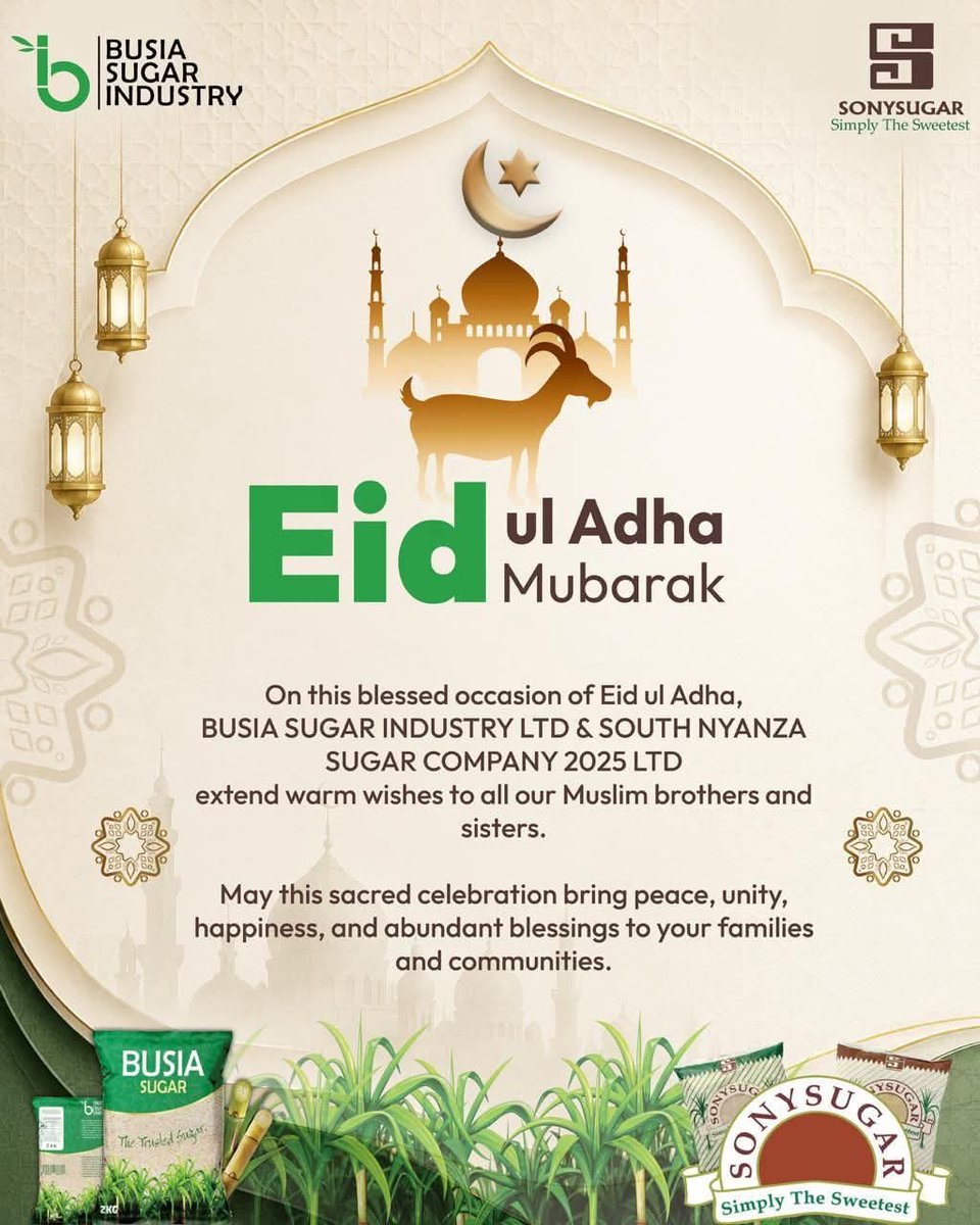 SonySugar_'s tweet photo. On this blessed occasion of Eid ul Adha, Busia Sugar Industry Ltd and South Nyanza Sugar Company 2025 Ltd extend warm wishes to all our Muslim brothers and sisters. #SimplyTheSweetest https://t.co/j121qpwH7j