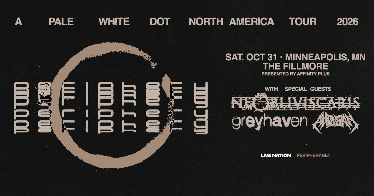 FillmoreMPLS's tweet photo. 📣 JUST ANNOUNCED!
⭐ Periphery | A Pale White Dot Tour
📅 Saturday, October 31
🎫 On Sale | Friday, May 29 at 10am
🔗 Tickets: https://t.co/k5f1wl7Hwk https://t.co/iHsycxSv7b