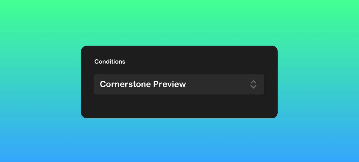 yourthemeco's tweet photo. You can now use a dedicated Cornerstone Preview Condition to show or hide Elements based on whether you’re inside the builder or viewing the live site. This makes it easier to tailor the editing experience without affecting front-end output. https://t.co/yZeCvu4Eey