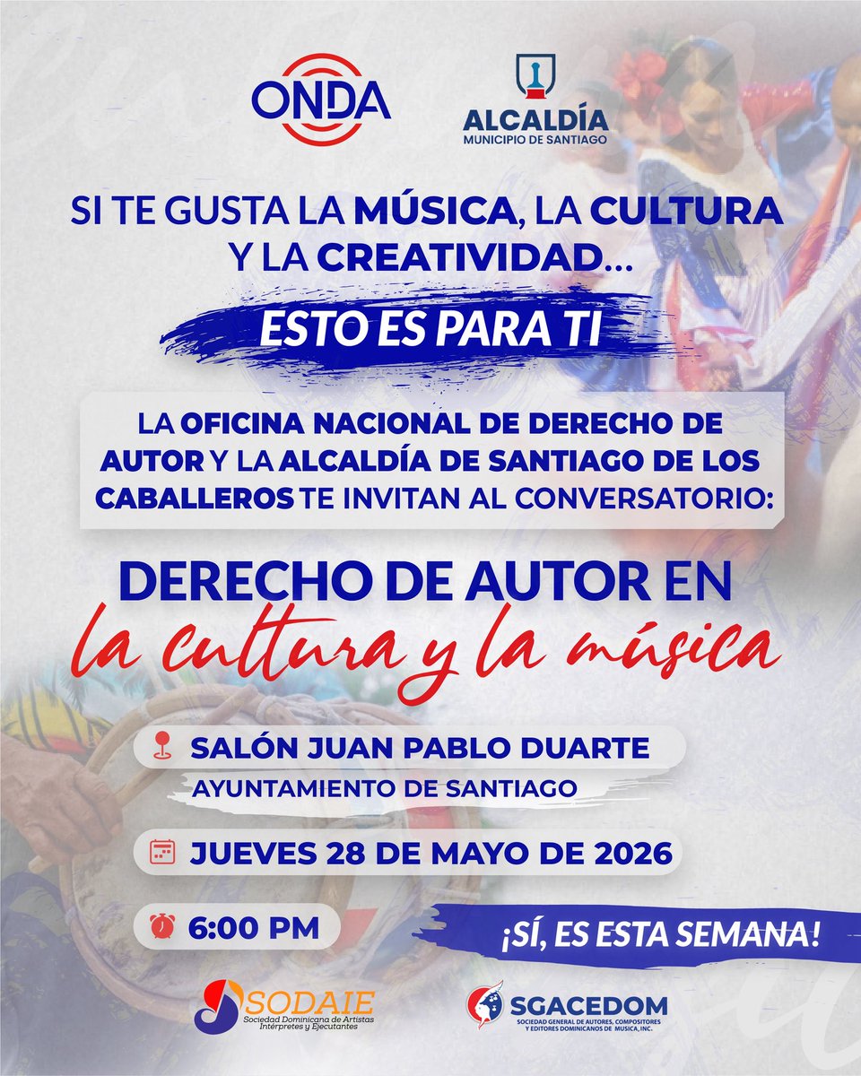 ONDARepDom's tweet photo. Si te gusta la música, la cultura… esto es para ti. 

La ONDA, @AlcaldiaStgo  @sgacedom y @Sodaie_oficial te invitan al conversatorio:

✨ “Derecho de Autor en la Cultura y la Música” ✨

📍 Salón Juan Pablo Duarte, Ayuntamiento de Santiago
🗓️ Jueves 28 de mayo 
⏰ 6:00 PM https://t.co/DQLxliJSW1