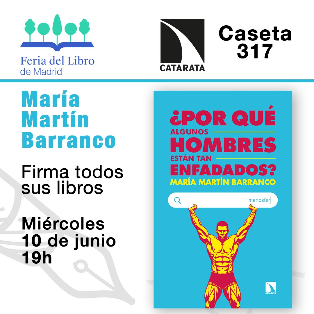 CyM_tw's tweet photo. María Martín Barranco (@generoenaccion) estará en la @FLMadrid firmando libros.
📙Su último libro: ¿Por qué algunos hombres están tan enfadados? 
ED: @CatarataLibros 

🗓️10 de junio 
⏰19:00 h  
➡️Caseta 317⬅️

¡No te la pierdas! https://t.co/ISizHNG7zR