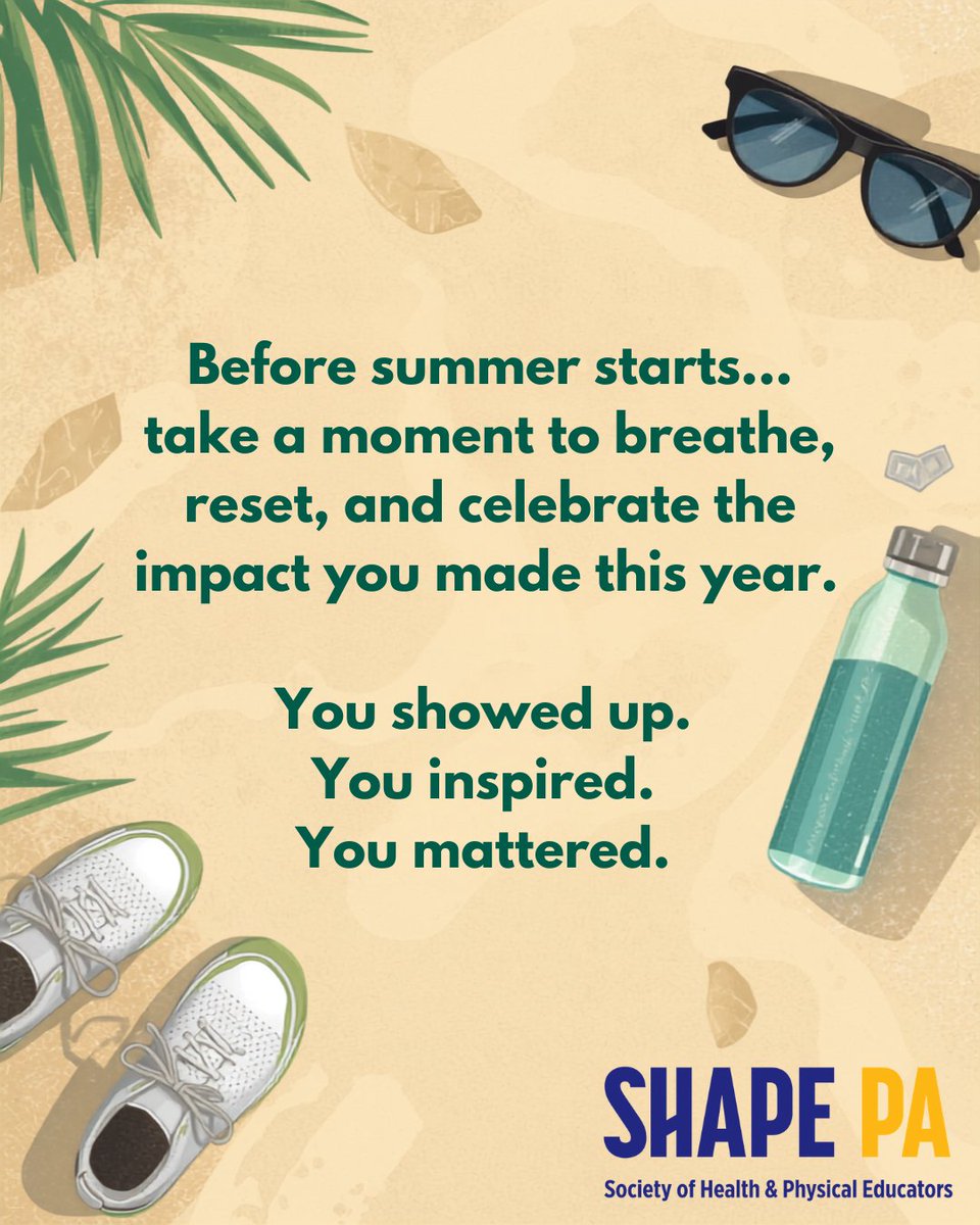 SHAPE_PA's tweet photo. ☀️ PE &amp; Health Teachers: before summer starts, take a moment to breathe, reset, and celebrate the impact you made this year. You showed up. You inspired. You mattered. 💚
#SHAPEPA #PhysEdStrong #HealthEdHeroes https://t.co/OK3Z30AVYf