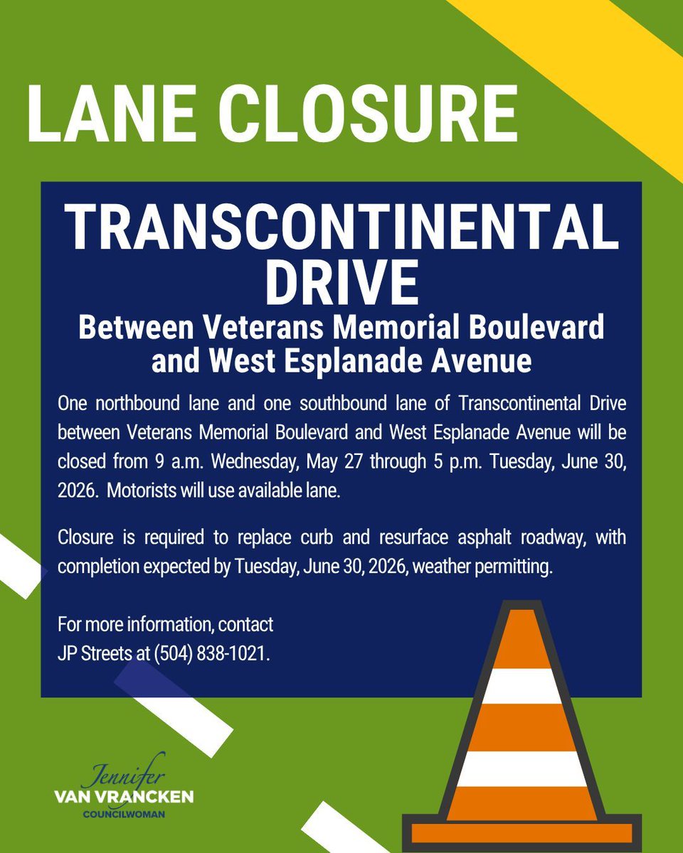 JennVanVJP's tweet photo. 🚧 LANE CLOSURE
Transcontinental Drive (between Veterans Memorial Blvd &amp; West Esplanade Ave): 
one northbound and one southbound lane closed 9 a.m. Wed, May 27 to 5 p.m. Tue, June 30, 2026, for curb replacement and asphalt resurfacing. Use available lanes. https://t.co/cFprlyJQhw