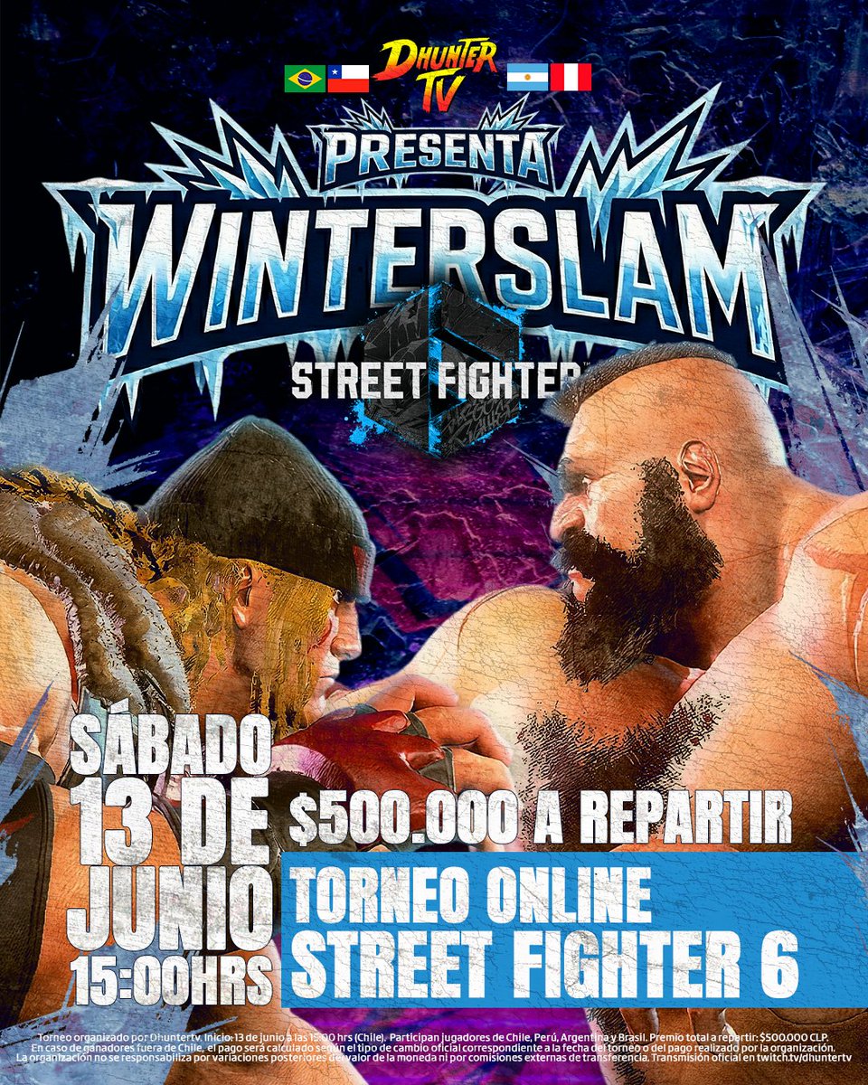 DhunterTvTwitch's tweet photo. ❄️ WINTERSLAM ❄️
Street Fighter 6 Tournament 
🏆 $500.000 CLP  para el TOP 3:
🥇 1° Lugar: $350.000
🥈 2° Lugar: $100.000 
🥉 3° Lugar: $50.000

🗓️ Sábado 13 de Junio
⏰ Desde las 15:00 hrs
💻 Torneo ONLINE  

Países  : 🇨🇱🇵🇪🇦🇷🇧🇷
 Transmite: Dhuntertv

https://t.co/BpqkUYmvUb https://t.co/rWDc406ECy