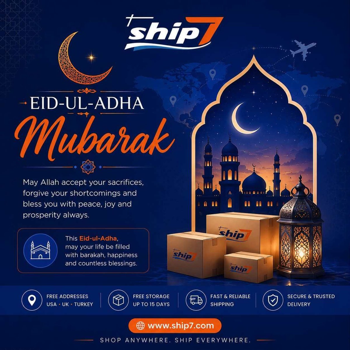 ship7com's tweet photo. 𝐄𝐢𝐝 𝐌𝐮𝐛𝐚𝐫𝐚𝐤! ✨🌙

On this blessed occasion of Eid-ul-Adha, all of us at Ship7 wish you and your loved ones a joyful celebration filled with faith, unity, and gratitude.

May Allah accept your sacrifices, forgive your shortcomings, and bless your home with endless peace, joy, and prosperity. Whether you are celebrating with family close by or sending love across borders to those far away, we hope your day is filled with countless blessings and barakah.

Have a wonderful, safe, and blessed holiday!

 𝐒𝐡𝐨𝐩 𝐀𝐧𝐲𝐰𝐡𝐞𝐫𝐞. 𝐒𝐡𝐢𝐩 𝐄𝐯𝐞𝐫𝐲𝐰𝐡𝐞𝐫𝐞. | 𝐒𝐡𝐢𝐩𝟕.𝐜𝐨𝐦

#EidMubarak #EidAlAdha #EidUlAdha #BlessedEid #Ship7 #GlobalBlessings #Celebration #JoyAndPeace