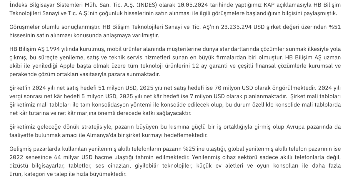 SAKinvests's tweet photo. Türkiye'de yılda 5 milyon adet ikinci el cep telefonu yenilenerek tekrar tüketiciye satılıyor ve bu yaklaşık 3.2 mlr$'lık bir pazar oluşturuyormuş.

#INDES'in yaklaşık iki yıl önce %51'ine ortak olduğu HB Bilişim de bu işi yapıyor. Konuyla ilgili son yapılan KAP açıklamasında 2024 satış hedefinin 51mn$, 2025'te ise 70mn$ olduğu belirtilmiş.

En büyük oyuncu EasyCep olmasına rağmen geçen yıl 100mn$ ciroya ulaşmış, buna rağmen daha pazar çok parçalı ve büyümeler yüksek. Yine geçtiğimiz yılın sonunda Getmobil 22mn$ yatırım almıştı.

Beni şaşırtan diğer bilgi, bu şirketin nette kârda olması. Bu büyüme ve pazar payı yarışına rağmen kârlılıkları da en azından dip için olumlu görünüyor.

Diğeri ise gelişmiş pazarlarda yenilenmiş akıllı telefon payının %25'e ulaşmış olması. Yurt dışında BackMarket "refurbished tech" üzerinden baya büyüdü. Sadece cep telefonu değil laptop, tablet, kulaklık vb kategoriler üzerinden de işi genişletmiş. Türkiye'de de trend benzer olacaktır diye düşünüyorum.

Pek göze batmasa da #INDES bu satın alımla şimdilik iyi bir hamle yapmış görünüyor.