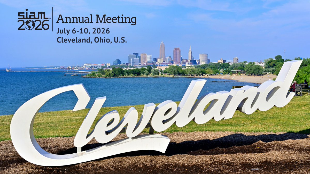 TheSIAMNews's tweet photo. Early registration for #SIAMAN26 &amp; co-located conferences closes June 8!

SIAM brings together researchers &amp; practitioners across applied math, data science, life sciences, &amp; more in Cleveland this July.

Secure early rates: https://t.co/jVEw2aunLG
#SIAMLS26 #SIAMMPE26 #SIAMED26 https://t.co/k11gAiUddg