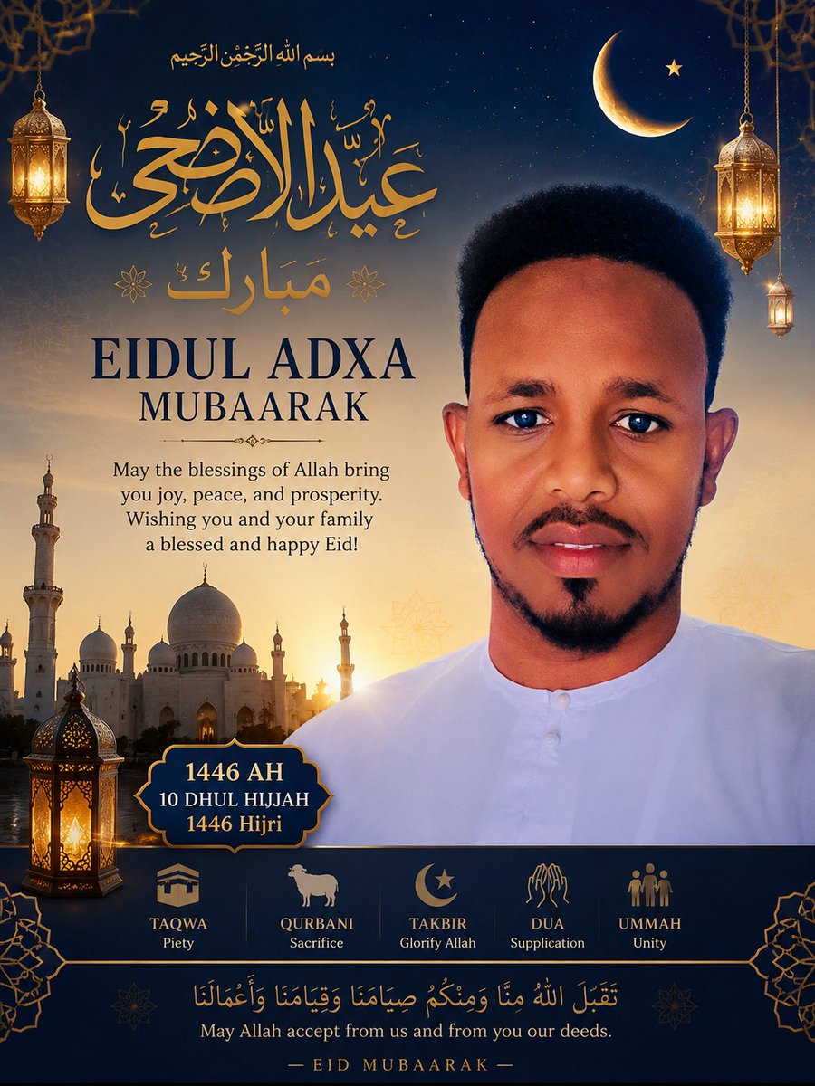 AwaysHussein's tweet photo. Eid Al-Adha Mubarak to all Muslims around the world. May Allah accept our good deeds and bless this year with peace, prosperity, unity, and progress for Somalia and the entire Muslim Ummah. #EidMubarak. https://t.co/wGNRm4yawd