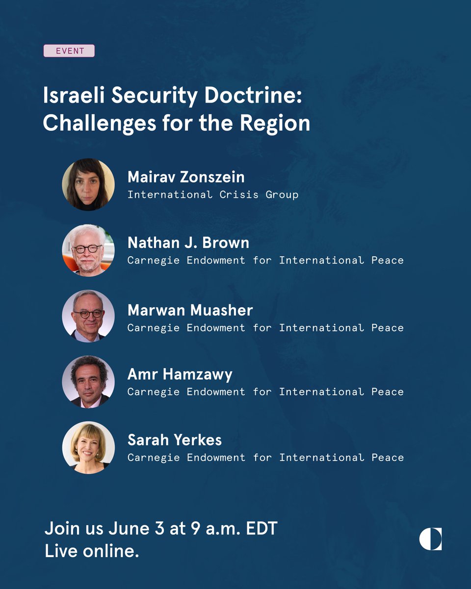 CarnegieMEP's tweet photo. EVENT: Join Nathan J. Brown, @MarwanMuasher  @HamzawyAmr, and @MairavZ for a discussion on Israeli security strategy and its regional implications, moderated by Sarah Yerkes.

Wed., June 3, 9:00am ET, Live online
RSVP: https://t.co/hUUwthXLaO https://t.co/r6GFwRl1dr