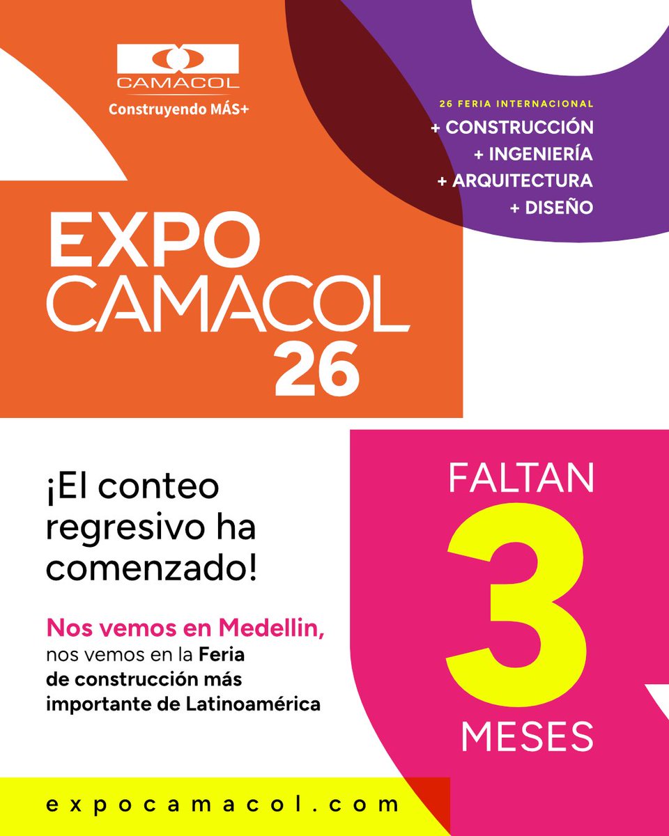 FeriasCAMACOL's tweet photo. ¡FALTAN 3 MESES! 👷🏻‍♂️⏳

Del 26 al 29 de agosto llega EXPOCAMACOL 2026 🏗️🔥, la feria de construcción más importante de #Latam, donde la innovación, los negocios y las grandes oportunidades se encuentran en un solo lugar. 🌎✨

¡Nos vemos en Plaza Mayor, Medellín! https://t.co/xh5jpBf322