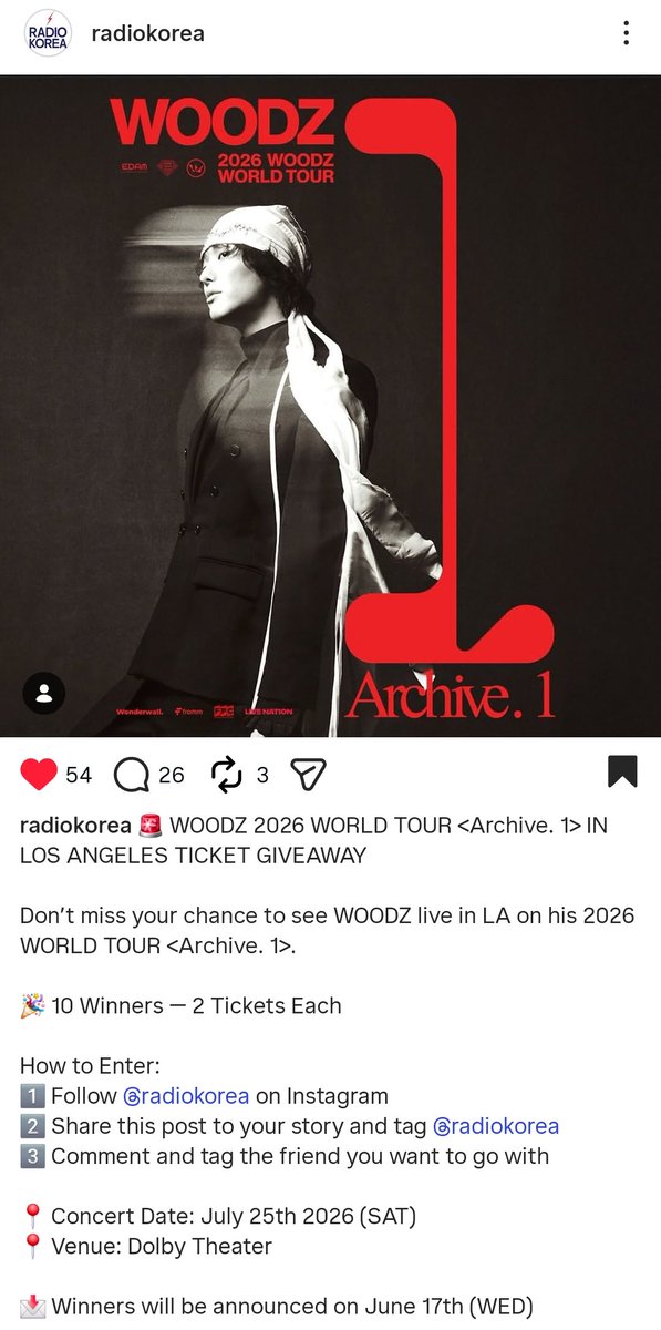 woodz_alsusp's tweet photo. 〔📢〕 260527 한미 라디오 미디어 
   Radio Korea 인스타그램 

▶ 2026 WOODZ World Tour 
   'Archive. 1' in LA
   2026 우즈 월드투어 '아카이브원' 미국 LA
   공연 티켓 무료 증정 이벤트
- 당첨 인원 : 10명 (1인당 티켓 2매)
- 당첨 발표 : 6월 17일 (수)
- 이벤트 참여 방법 
   ①. Radio Korea 인스타그램 계정 팔로우
   ②. 게시물 스토리 공유 + 태그
   ③. 댓글에 함께 가고 싶은 친구 태그
🔗https://t.co/448AfCB3wl

▶ 2026 WOODZ World Tour 
   'Archive. 1' in LA
   2026 우즈 월드투어 
   '아카이브원' 미국 LA 정보
- 날짜 : 7월 25일 (토) 
- 장소 : Dolby Theatre

#WOODZ #우즈 #조우즈 #조승연