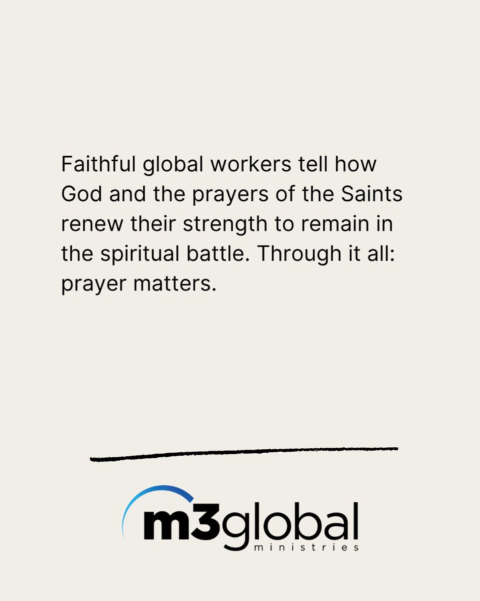 m3globalmin's tweet photo. Faithful global workers tell how God and the prayers of the Saints renew their strength to remain in the spiritual battle. Through it all: prayer matters. 🙏 #unreached #greatcommission https://t.co/QMLqEdQM9k