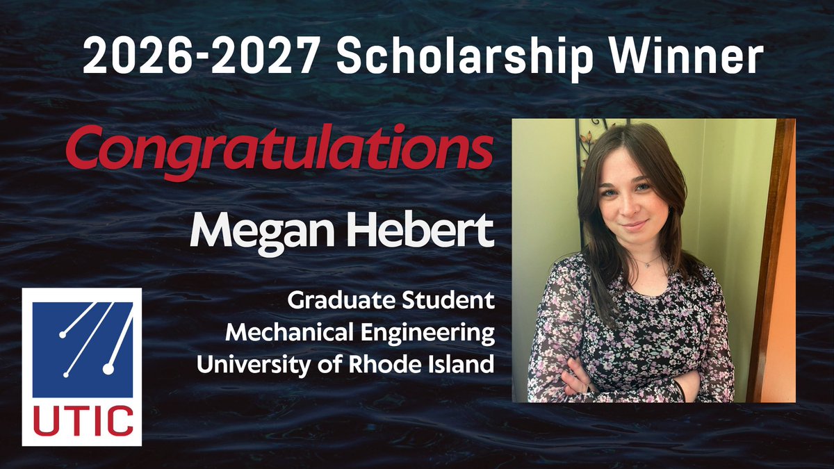 UnderseaTech's tweet photo. UTIC congratulates Megan Hebert on being named a 2026–2027 UTIC Scholarship recipient. Megan is pursuing a master’s degree in mechanical engineering at the University of Rhode Island. We're excited to support students like Megan who are building the future of undersea innovation. https://t.co/38VlvHbmXD