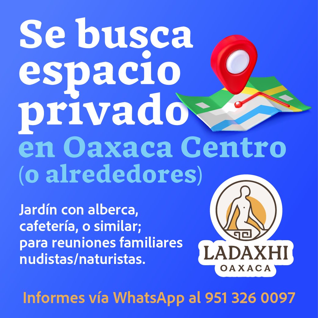 LadaxhiOaxaca's tweet photo. ¡Estamos buscando un espacio privado para nuestras reuniones familiares nudistas/naturistas! 

En Oaxaca Centro o alrededores, buscamos un jardín con alberca pero puede funcionarnos una cafetería o un espacio cerrado.

Información al WhatsApp 951 3260097 https://t.co/n4zydAfdqp