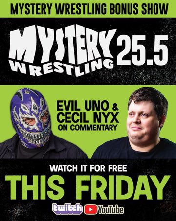 MysteryWrestlin's tweet photo. SURPRISE! Mystery Wrestling returns THIS FRIDAY with a special FREE bonus event!

#MysteryWrestling25andahalf is LIVE &amp; FREE this FRIDAY at 7:00 PM ET!

Featuring Evil Uno and Cecil Nyx on commentary!

WATCH ON:

https://t.co/v7KSycNkjj

https://t.co/7XjWIlQJKK

#MysteryWrestling https://t.co/UN7U6OllU2