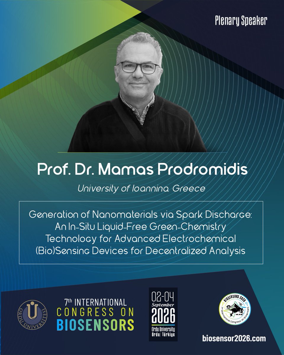 biosensor2026's tweet photo. 🎙️Plenary Speaker:  Prof. Dr. Mamas Prodromidis

🏫University of Ioannina, Greece

Title of Presentation: Generation Of Nanomaterials via Spark Discharge: An In-Situ Liquid-Free Green-Chemistry Technology for Advanced Electrochemical(Bio)Sensing Devices for Decentralized Analysis https://t.co/DAPerQ8l14