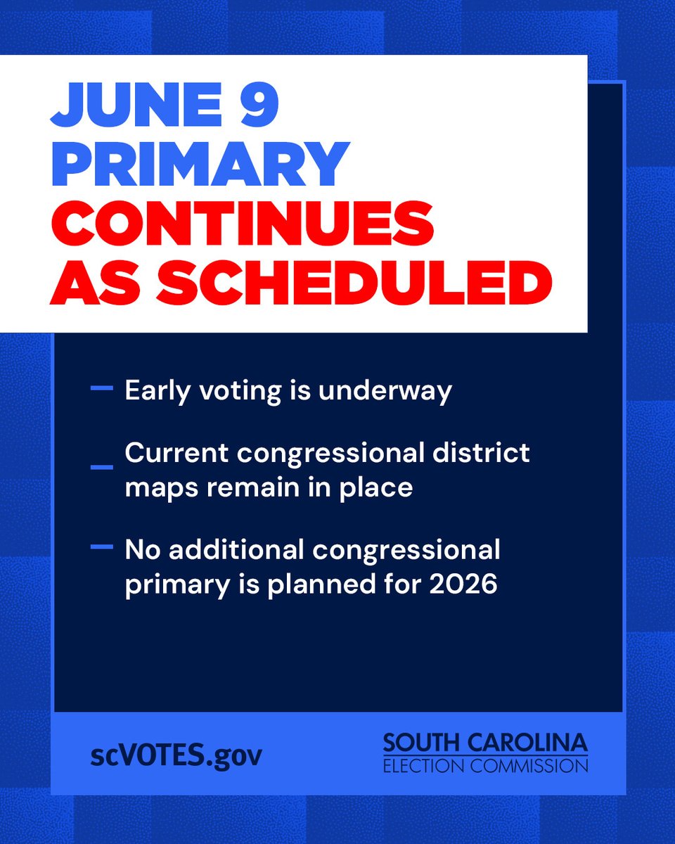 scvotes's tweet photo. The June 9 primary and early voting are continuing as scheduled under the current congressional district lines. The Senate adjourned without advancing the proposed redistricting plan, and no additional congressional primary is planned for 2026. 

Visit https://t.co/gg8U0tzzTi https://t.co/7SEuDS3LQM