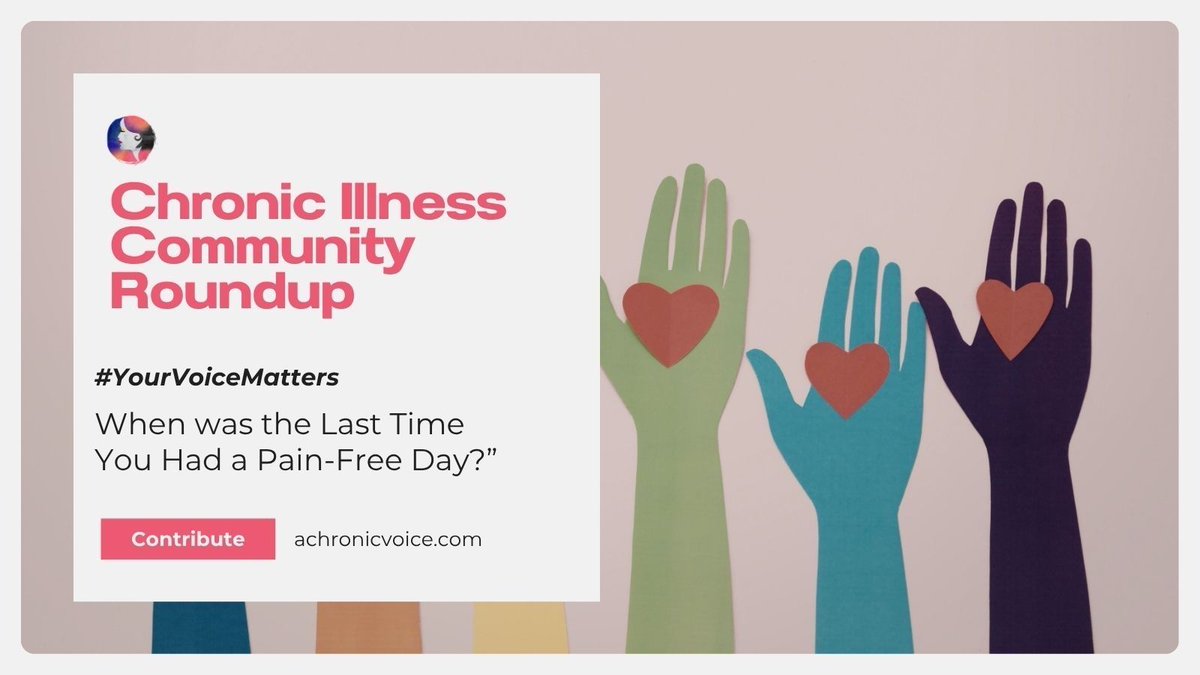 AChVoice's tweet photo. [New] A new little #SideProject I will be working on over the next couple months — contribute your thoughts &amp; experiences about your last #PainFree day in the roundup, to highlight just how rare that is when you live with a #ChronicIllness! https://t.co/9VeDL96rYU #ChronicPain https://t.co/sr02LnT9FZ
