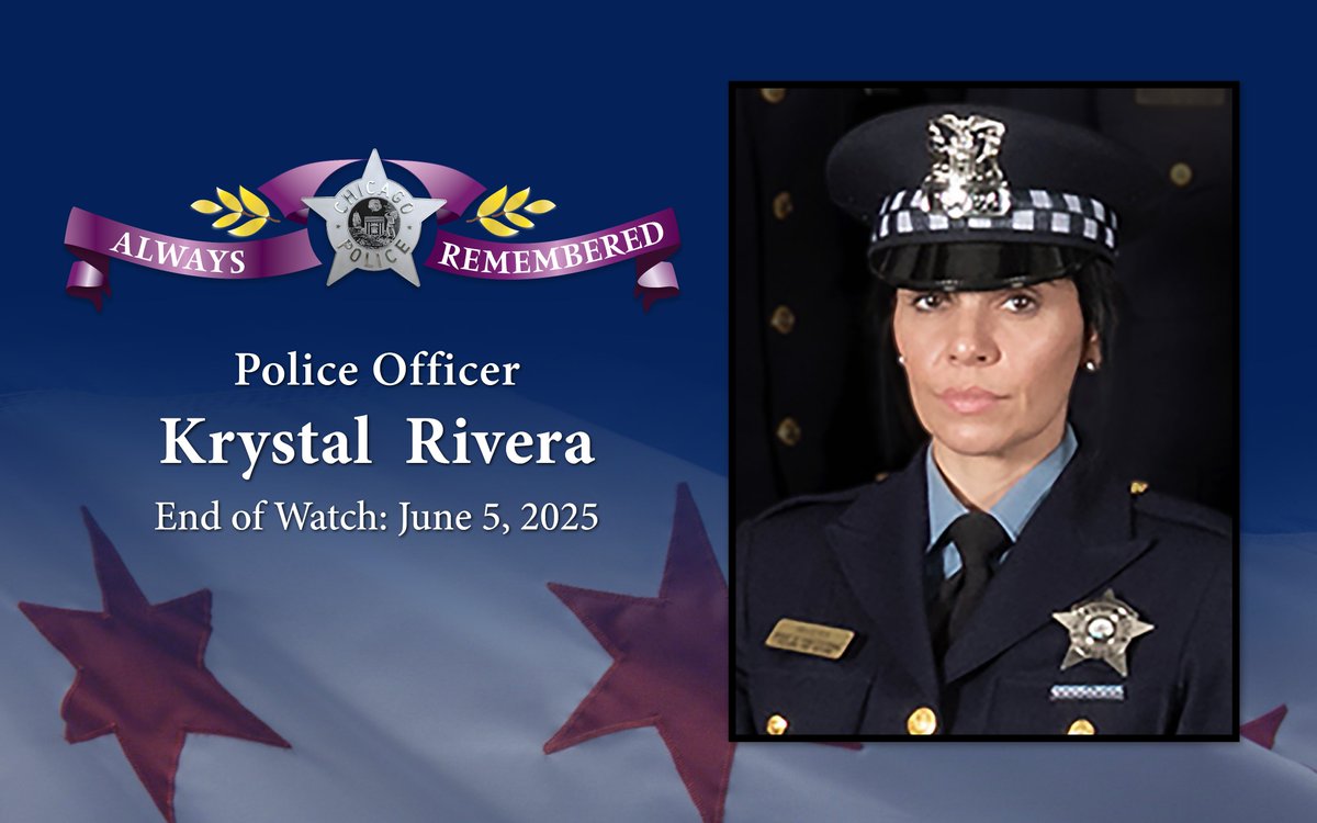 Chicago_Police's tweet photo. The Chicago Police Department honors Police Officer Krystal Rivera #19020, End of Watch: June 5, 2025, who was shot and killed in the line of duty. https://t.co/RTb9CAxAqU