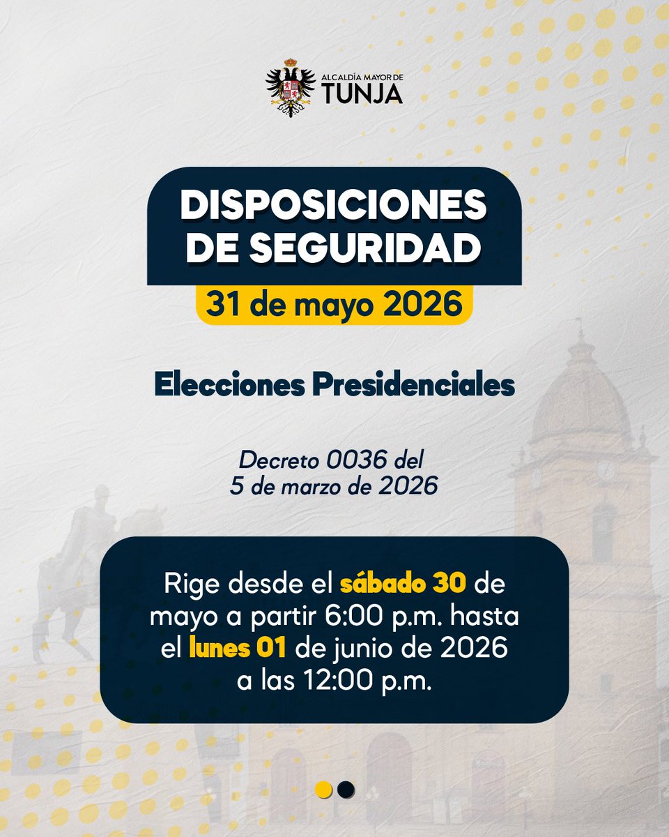 AlcaldiaTunja's tweet photo. Este 31 de mayo, durante las Elecciones Presidenciales, en Tunja regirán medidas especiales para garantizar la seguridad y el orden público.
Conoce todas las disposiciones establecidas en el Decreto 0036 de 2026.

🗳️ Vivamos esta jornada democrática con responsabilidad y respeto https://t.co/mYnZpcKunG