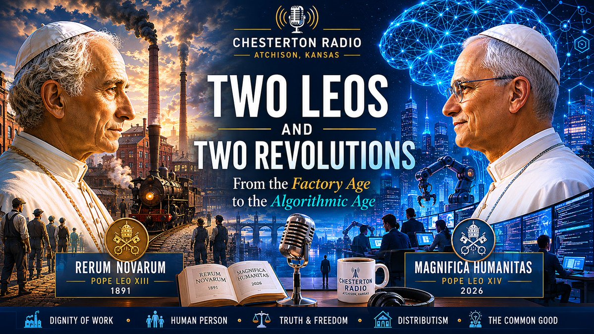 ChestertonRadio's tweet photo. Two Popes.
Two revolutions.

One question:
Can civilization remain human when machines imitate man?

@ChestertonRadio deep dive explores Rerum Novarum and Magnifica Humanitas — from factories to AI and the permanent things technology cannot replace.
https://t.co/q6LURfqcrw https://t.co/VDhUmbHb7s