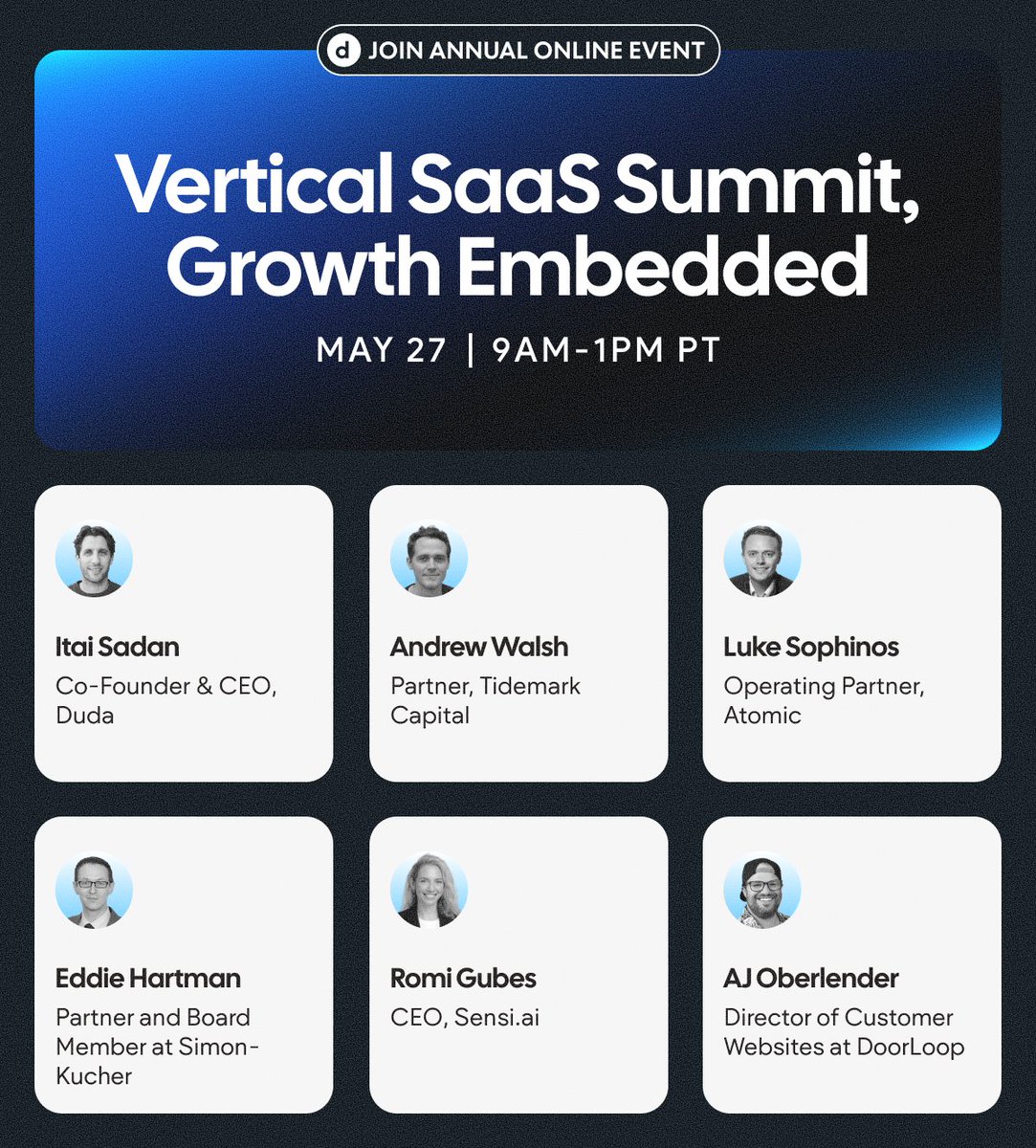 DudaPlatform's tweet photo. Tomorrow's the day! ☀️ Join us for our first vSaaS #DudaSummit on May 27th, where we've brought together leaders from across the world to talk about what 𝙖𝙘𝙩𝙪𝙖𝙡𝙡𝙮 creates leverage.🚀➡️ https://t.co/M2CFbwZzvr

🌟 Featuring leaders from @tidemarkcap, @ServiceTitan, @getuberall, @simonkucher, @SensiAi, @Salespeak_ai, and more.😉