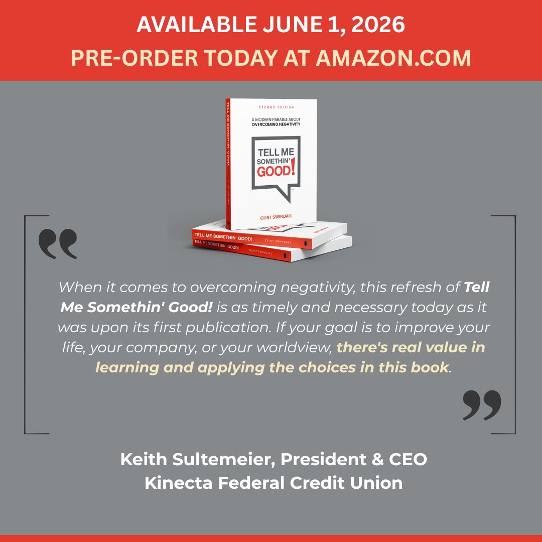 ClintSwindall's tweet photo. Workplace negativity doesn't care what industry you're in. It shows up everywhere, and so does the opportunity to choose something better. 
As the release of Tell Me Somethin' Good! approaches, I am grateful for words like these from Keith Sultemeier, president &amp; CEO of @Kinecta https://t.co/C3eAihhikK