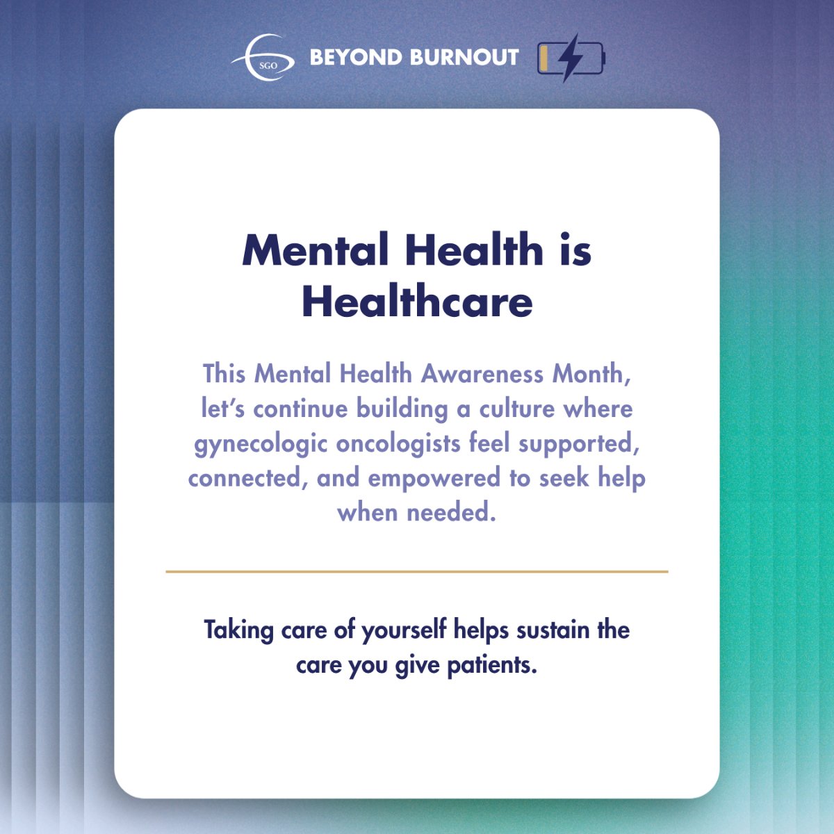 SGO_org's tweet photo. Mental health is healthcare. 💙 Burnout in gynecologic oncology is real, but not inevitable. By reducing stigma and improving access to support, we can build more resilient care environments. Let’s move beyond burnout, together. https://t.co/oBOkiKUQ6X #MentalHealthAwarenessMonth https://t.co/7vKOb6NykH