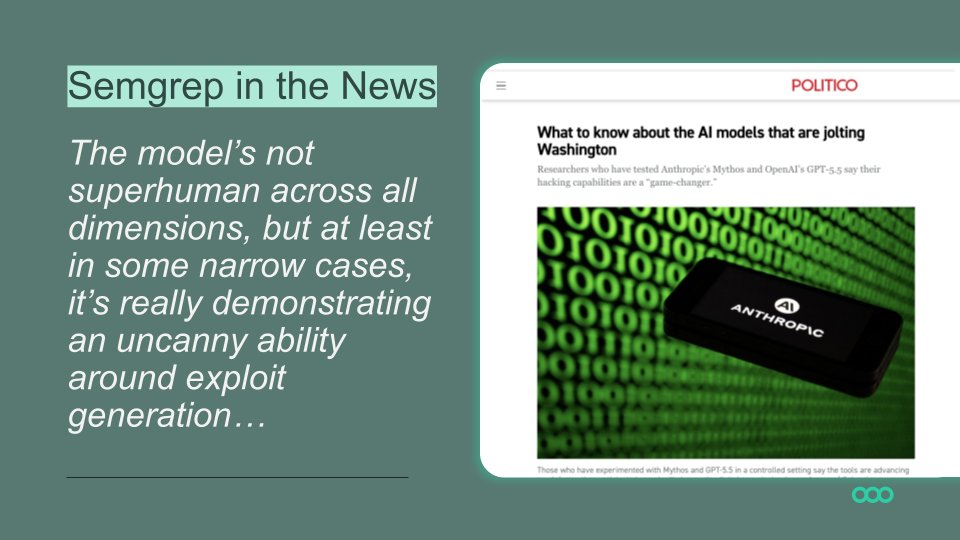 semgrep's tweet photo. Top cyber researchers and tech leaders like our founder and CEO Isaac Evans shared insights with @politico about our experiments with the newest cybersecurity models like Mythos and GPT-5.5. https://t.co/lVhFDIymSc