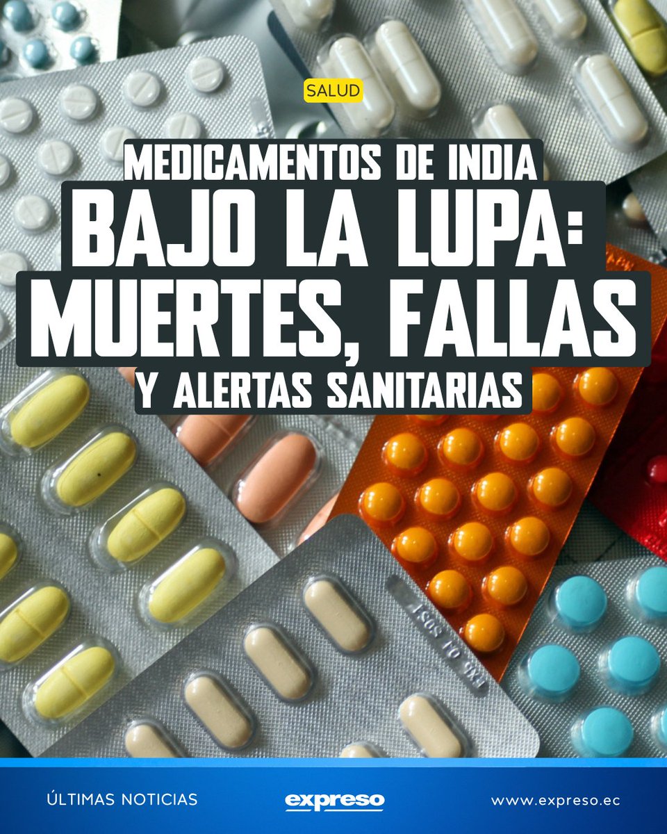 Expresoec's tweet photo. Las alertas sanitarias sobre medicamentos fabricados en India, que se dieron entre 2024 y 2026, cobran relevancia en Ecuador tras el anuncio del Gobierno de importar fármacos desde ese país.

Toda la información 👉 https://t.co/0RVC1UGo1H https://t.co/qql4CN5Bu4