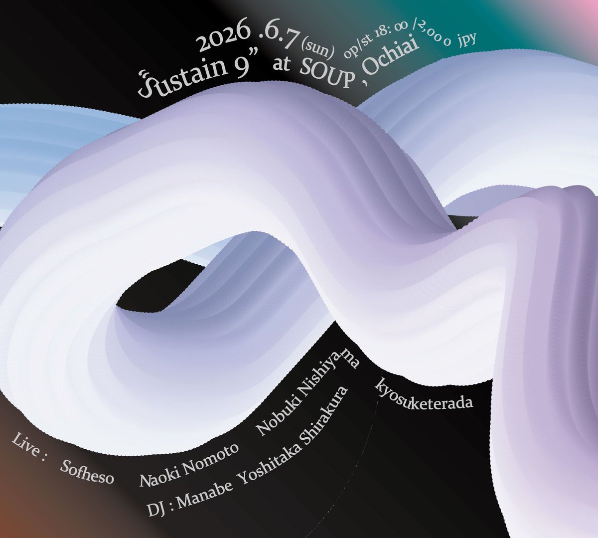 Trd_K's tweet photo. 🧬🧬🧬

2026. 6/7 (sun)
"Sustain 9" at SOUP, Ochiai

op/st 18:00　Door 2,000jpy

Live:
Sofheso
Naoki Nomoto
kyosuketerada
Nobuki Nishiyama

DJ:
Manabe
Yoshitaka Shirakura https://t.co/LWwwWY5wHE