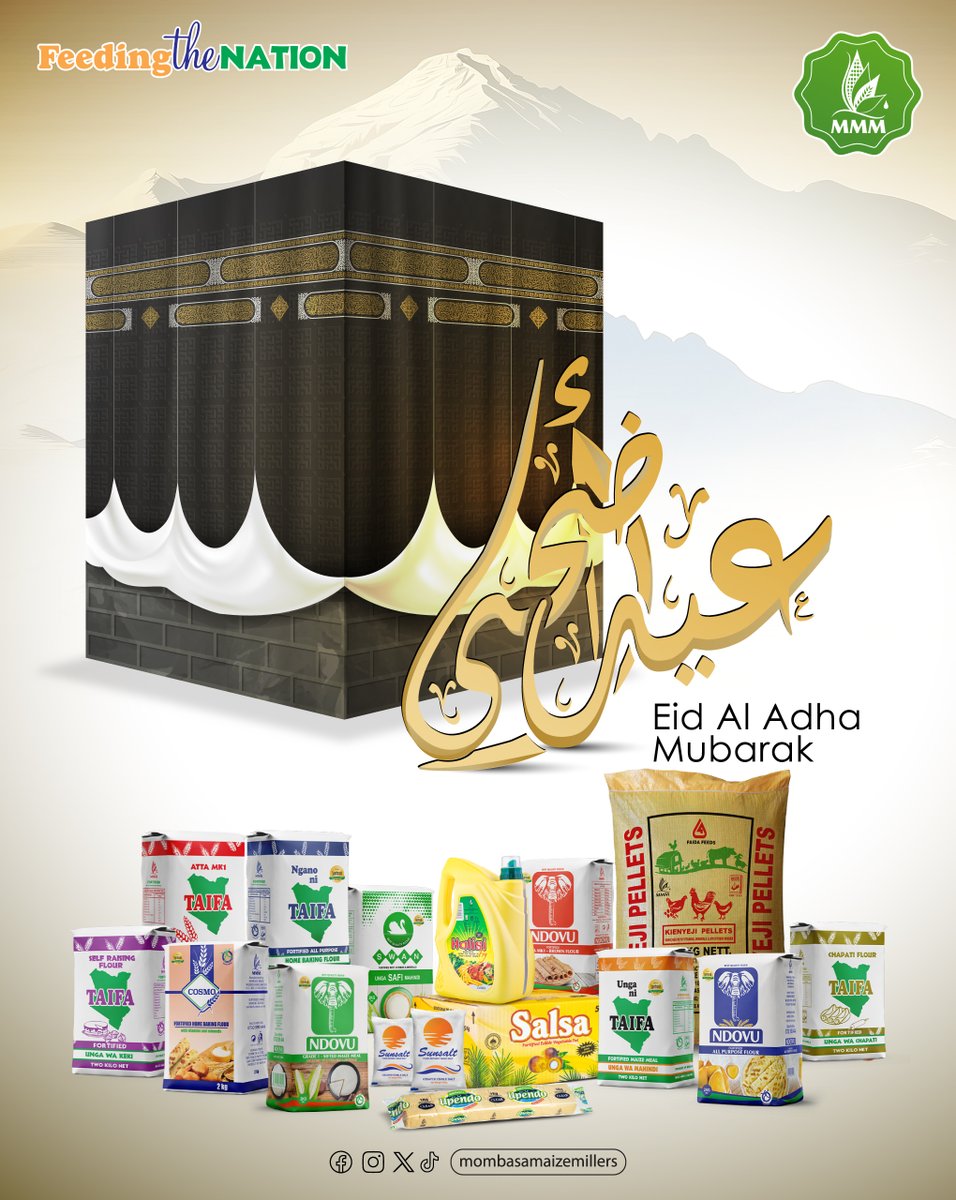 mmmflour's tweet photo. Eid Al-Adhá Mubarak! #EidMubarak #FeedingTheNation #UngaNiTAIFA #NDOVUFlour #HalisiFry #Sunsalt #FaidaFeeds #SwanFlour #COSMOFlour #Salsa #UpendoBarSoap https://t.co/4qAjDNPM1x