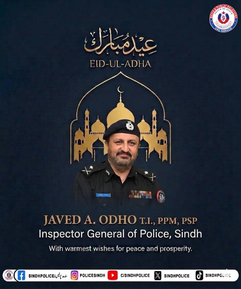 SindhPoliceDMC's tweet photo. On the joyous occasion of Eid-ul-Adha, Inspector General of Police Sindh, Javed Alam Odho, extends heartfelt greetings to the people of Sindh.
May Allah bless our homeland with lasting peace, prosperity, and harmony.
.
.
.
.
.
.
.

#EidUlAdha #SindhPolice #IGPSindh #JavedAlamOdho https://t.co/X1w8W1nP1T
