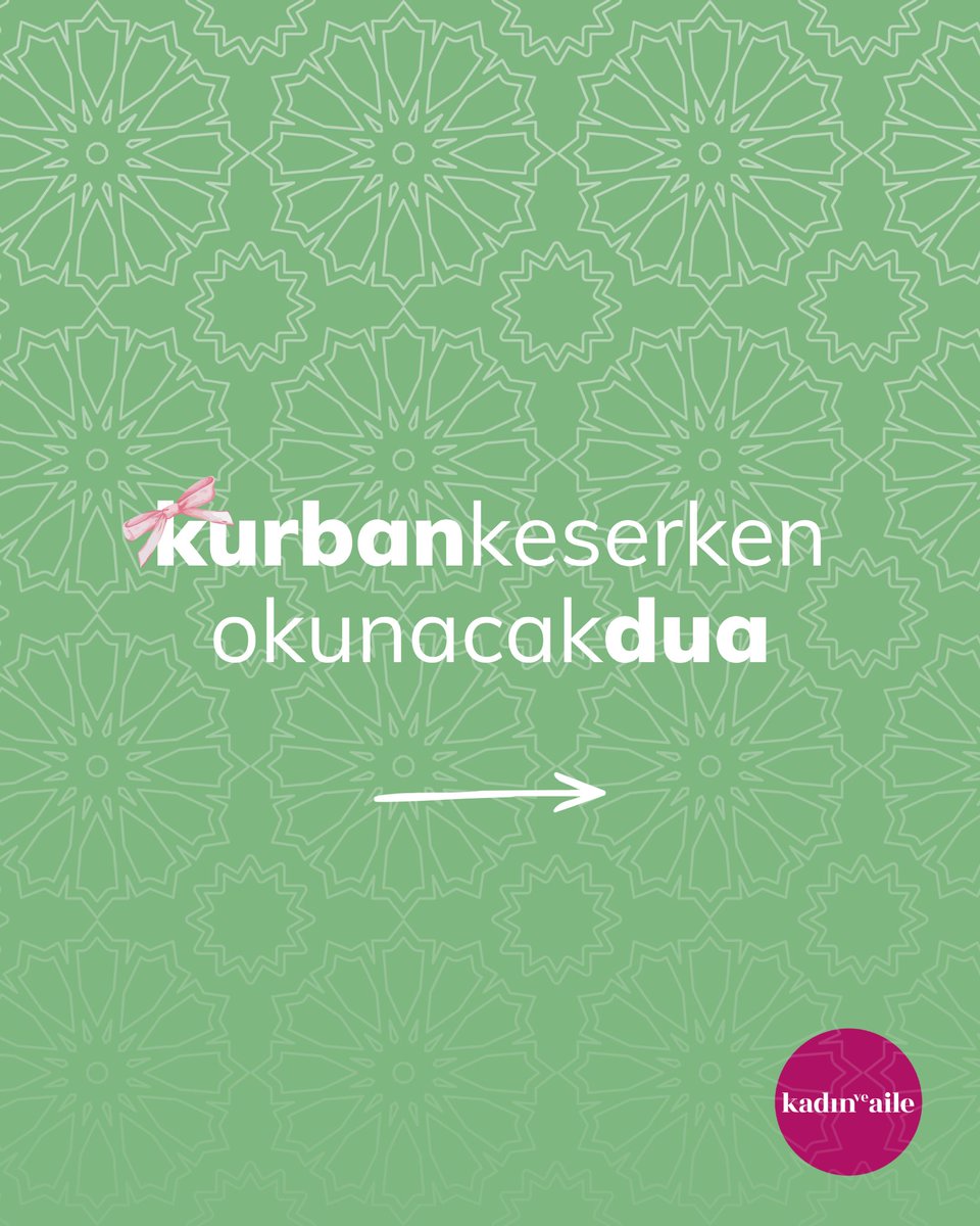 kadinveaile_com's tweet photo. Kurban Keserken Okunacak Dua

#kurban #kurbanbayramı #dua #bayram https://t.co/jMe9OSCHRB