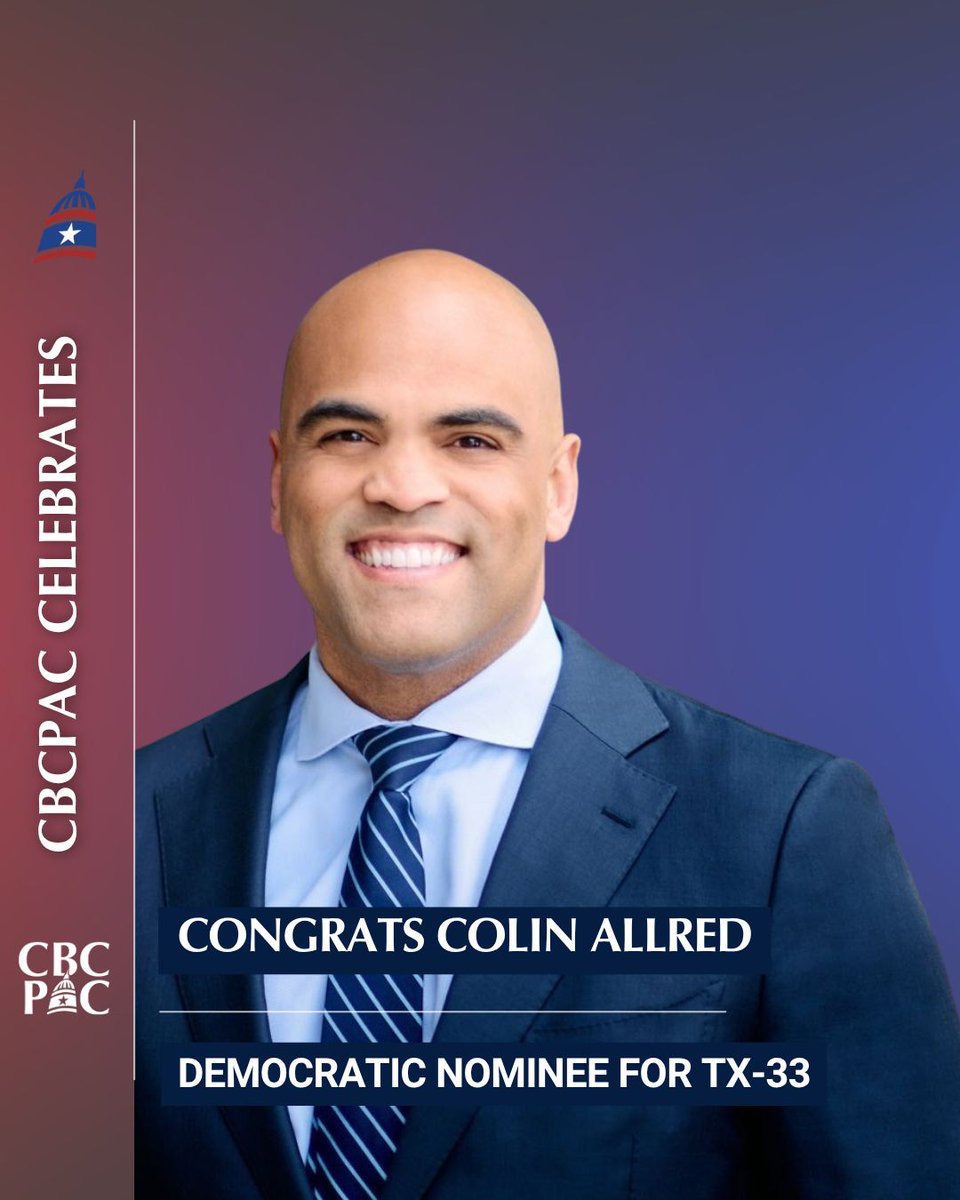 CBCPAC's tweet photo. Colin Allred is headed back to Washington. Tonight, North Texas voters chose him as the Democratic nominee for TX-33 and sent a clear message about the kind of leadership they want in Congress. A civil rights attorney, former NFL player, and tireless advocate for working families, Allred brings a proven record and a fighter’s heart to this race. Congratulations on this hard-earned win.