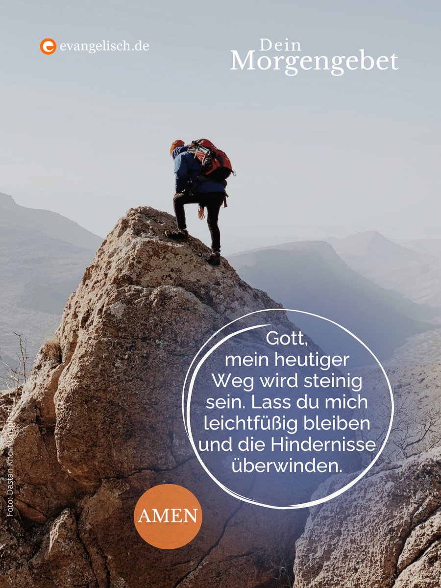evangelisch_de's tweet photo. Unser heutiges #Morgengebet🧡  Gott, mein heutiger Weg wird steinig sein. Lass du mich leichtfüßig bleiben und die Hindernisse überwinden. Amen🙏🏼 https://t.co/MuI2UidXuY