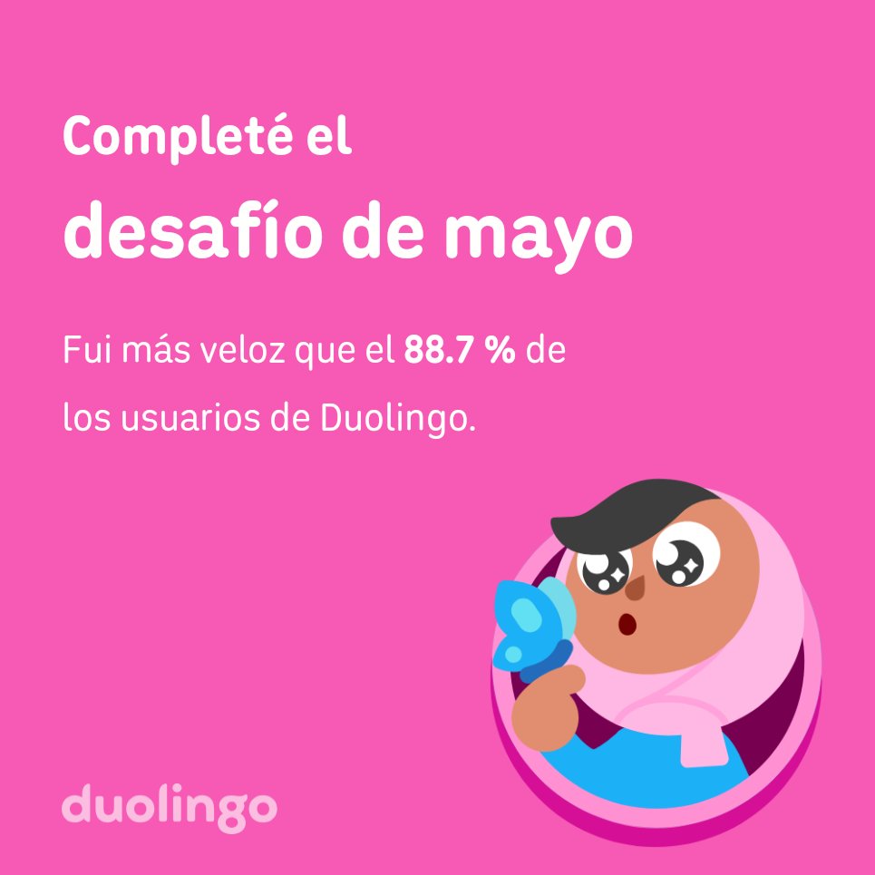 steisy_rios's tweet photo. ¡Completé el desafío de mayo más rápido que el 88.7 % de los usuarios de Duolingo! https://t.co/g0QeFNWjxh
