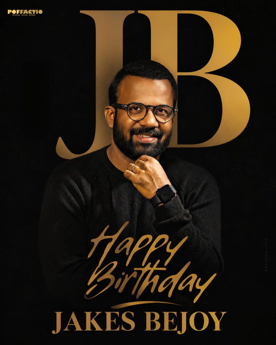 Poffactio's tweet photo. Happy Birthday dear @jakes_bejoy !! 💫
 You set the standard in the industry. Wishing you a fantastic year filled with success, inspiration, and even more magical creations. We’re all eagerly waiting! 🎶 ❤️🤗

#iNobody x #Khalifa 

#HappyBirthdayJakesBejoy https://t.co/ZIfXQcCQay