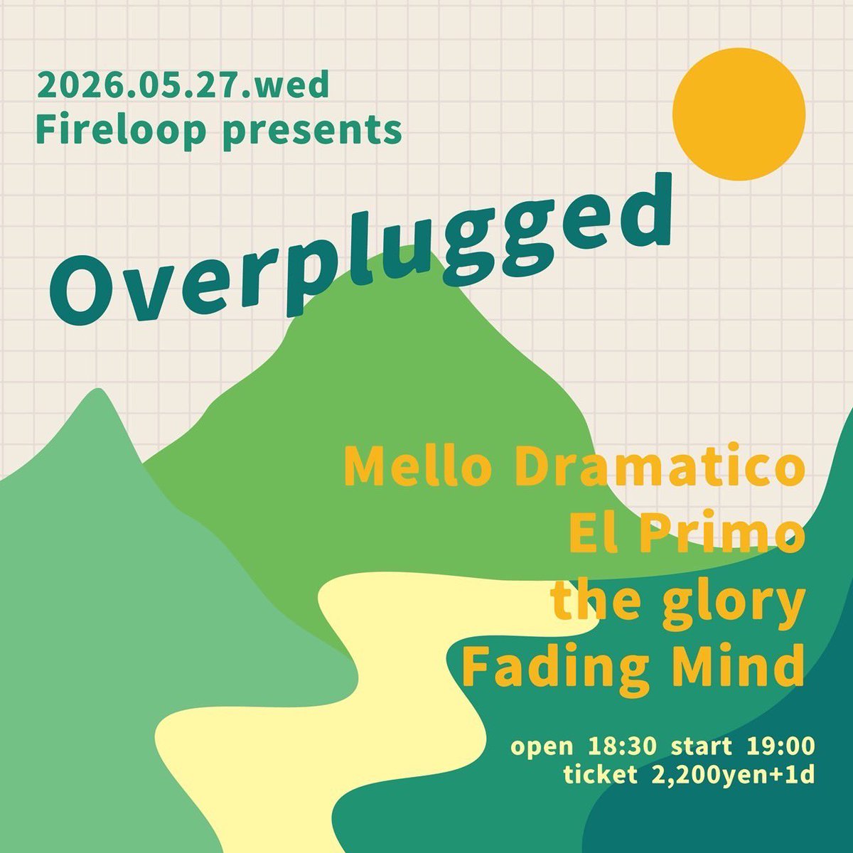Fireloop_info's tweet photo. 2026.05.27(水) 本日のイベントはこちら！

Fireloop presents
overplugged

MelloDramatico
El Primo
the glory
Fading Mind

open 18:30 / start 19:00
前売 / 当日 2,200円 https://t.co/gaAWQAeoV0