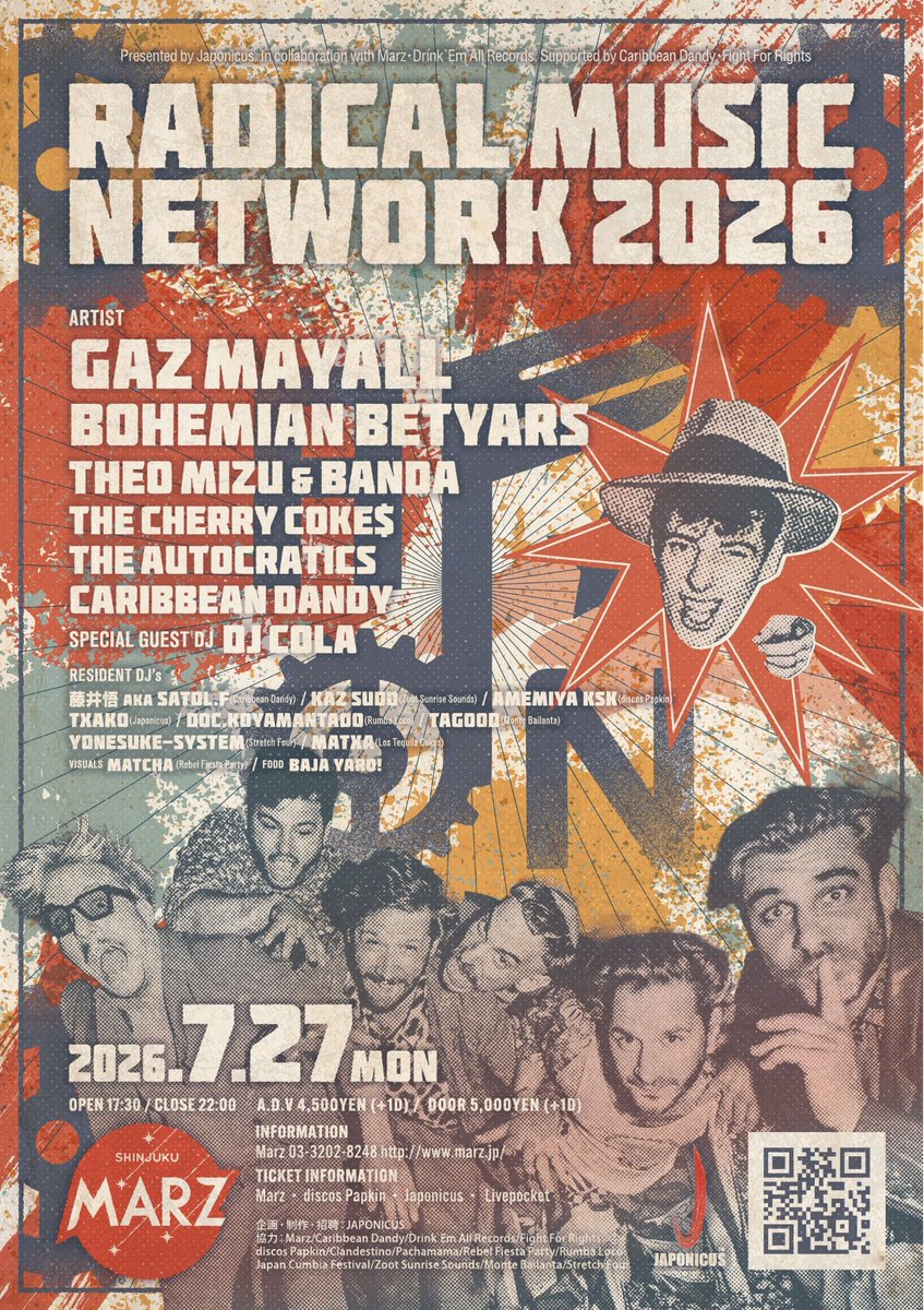 network_radical's tweet photo. 今年はフジロックの後に開催！

7/27(月)新宿MARZ

"RADICAL MUSIC NETWORK 2026"

open/start 17:30
adv/door ￥4,500/￥5,000(+1d)

チケット
https://t.co/h169pzoC2U

#japonicuspresents #radicalmusicnetwork #gazmayall #bohemianbetyars #thecherrycokes #theautocratics #caribbeandandy https://t.co/e0R4IVtATN