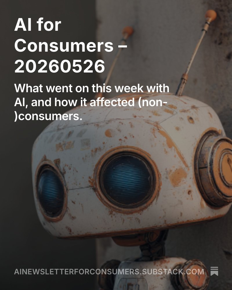 davidtannenbaum's tweet photo. AI for Consumers – 20260526 https://t.co/fMoWJPGQs8 https://t.co/u7SlQA0byj