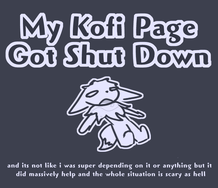 meloeatta's tweet photo. hi! my kofi got removed
thank you to everyone that supported me in the past, every little bit helped more than you could ever imagine! <3
lemme know any alternatives i suppose, and if you continue to use kofi, please be careful out there!! who knows what'll happen nowadays :( ty https://t.co/crTwPDwze8