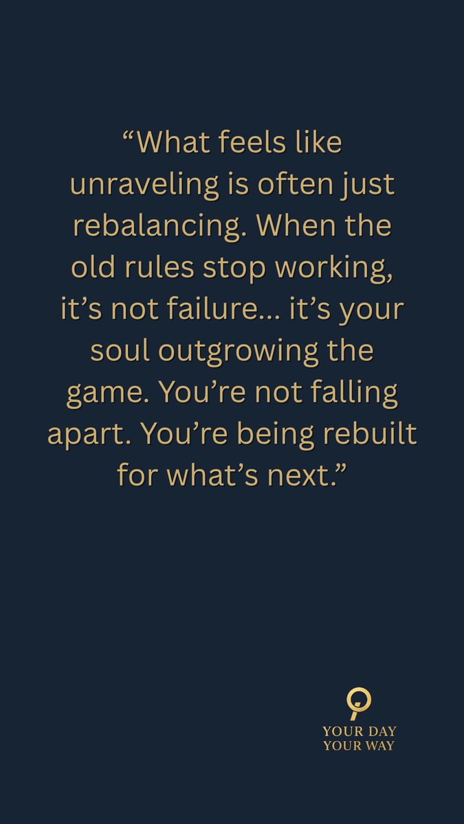 brianolynick's tweet photo. "What feels like unraveling is often just rebalancing. When the old rules stop working, it's not failure... it's your soul outgrowing the game. You're not falling apart. You're being rebuilt for what's next."

#YourDayYourWay https://t.co/4bXBJcZdYT