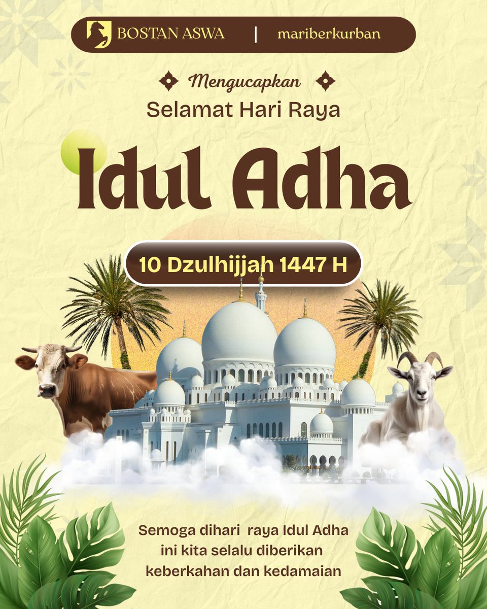 BOSTANASWA's tweet photo. Kami segenap keluarga besar Bostan Aswa mengucapkan Selamat Hari Raya Idul Adha 1447 H. 🤍🌙

Taqabbalallahu minna wa minkum. Semoga di hari kebahagiaan ini dipenuhi kehangatan karena saatnya berkumpul, berbagi, bakar-bakaran dan makan enak bersama orang-orang tersayang. 😋✨ https://t.co/NIxE4MFVEV